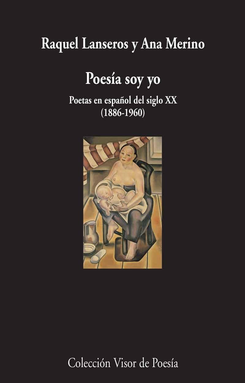 Poesía Soy Yo "Poetas en Español del Siglo XX (1886-1960)". 
