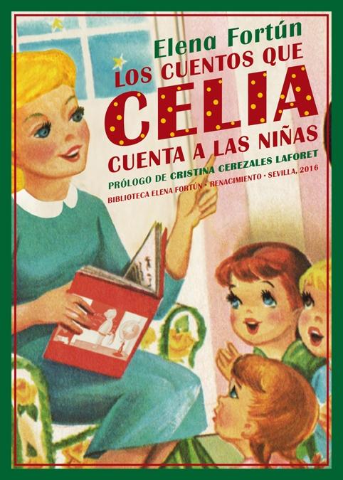 Los Cuentos que Celia Cuenta a las Niñas. Los Cuentos que Celia Cuenta a las Niñas.