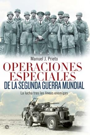 Operaciones Especiales de la Segunda Guerra Mundial "La Lucha tras las Líneas Enemigas"