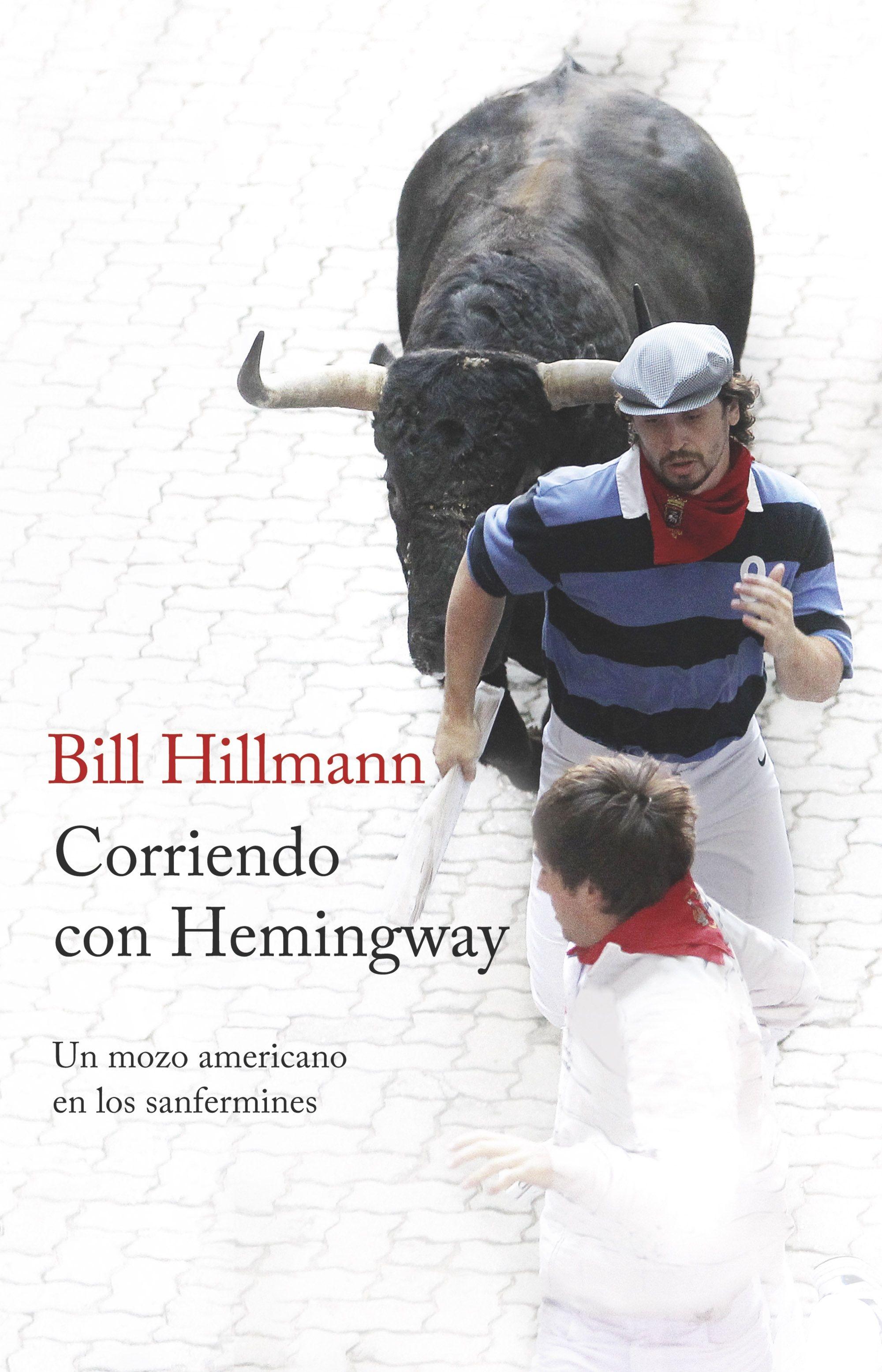 Corriendo con Hemingway "Un Mozo Americano en los Sanfermines"