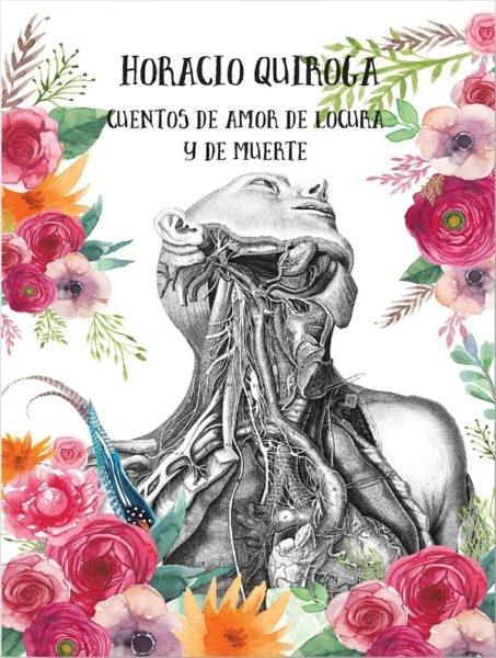 Cuentos de Amor de Locura y de Muerte. Cuentos de Amor de Locura y de Muerte.