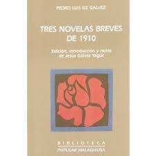 Tres Novelas Breves de 1910 "Ejemplar Único Nuevo Buen Estado". 