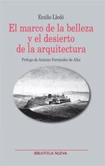 El marco de la belleza y el desierto de la arquitectura