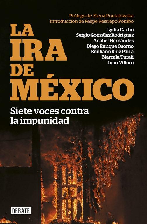 La Ira de México "Siete Voces contra la Impunidad"