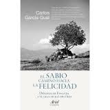 El Sabio Camino hacia la Felicidad,. El Sabio Camino hacia la Felicidad,.