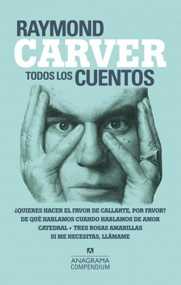 Todos los Cuentos. Raymond Carver