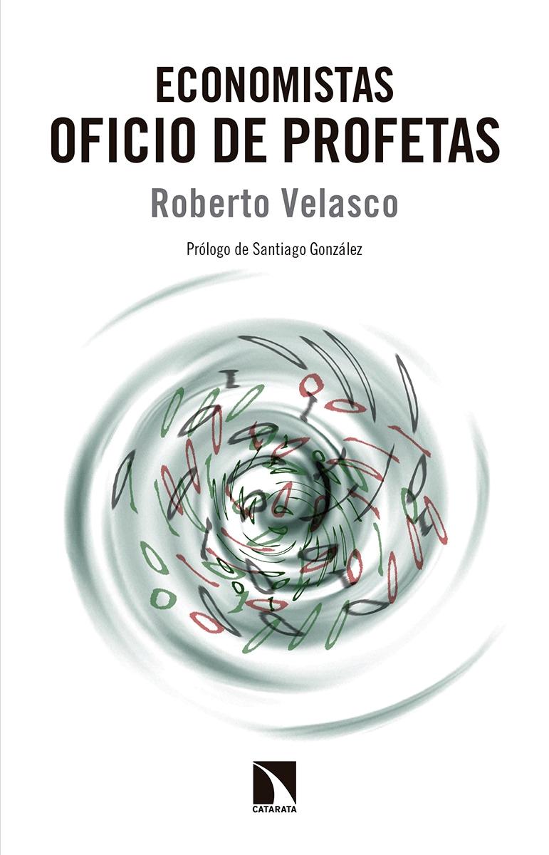 Economistas. Oficio de Profetas