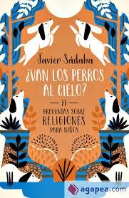 ¿Van los Perros al Cielo? "77 Preguntas sobre Religiones para Niños". ¿Van los Perros al Cielo? "77 Preguntas sobre Religiones para Niños".