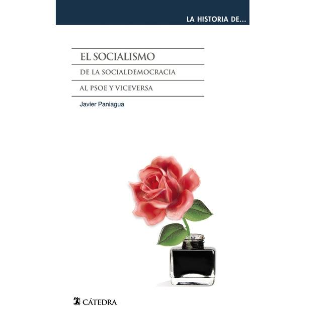 El Socialismo "De la Socialdemocracia al Psoe y Viceversa"