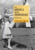 La Mística de la Feminidad. 