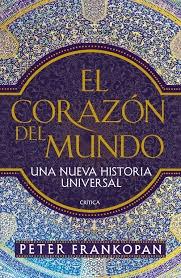 El Corazon del Mundo "Una Nueva Historia Universal". 