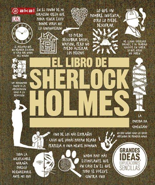 El Libro de Sherlock Holmes "Grandes Ideas, Explicaciones Sencillas". El Libro de Sherlock Holmes "Grandes Ideas, Explicaciones Sencillas".