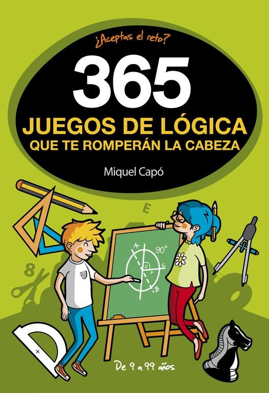 365 Juegos de Lógica que te Romperán la Cabeza