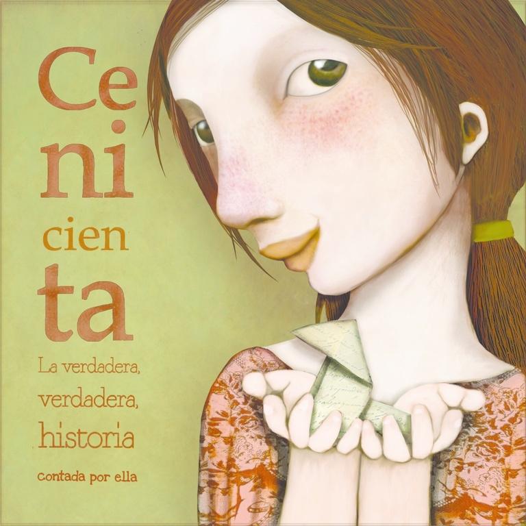 Cenicienta "La Verdadera, Verdadera Historia Contada por Ella"