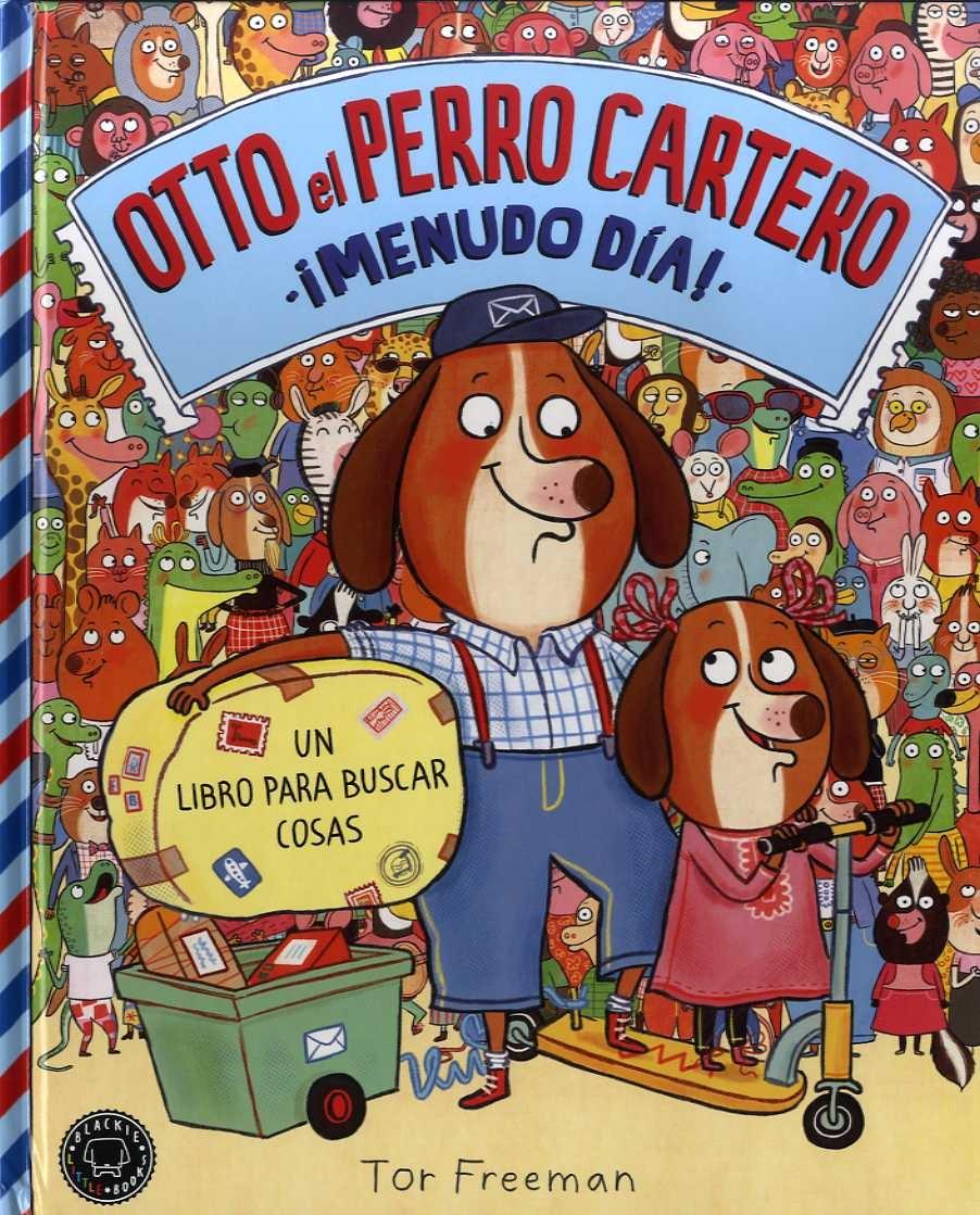 Otto el Perro Cartero. ¡Menudo Día! "Un Libro para Buscar Cosas". 