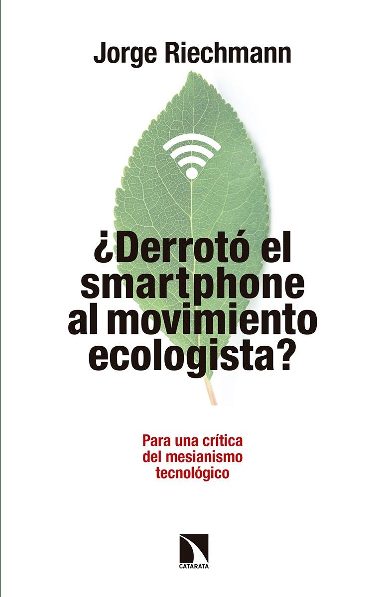 ¿Derrotó el Smartphone al Movimiento Ecologista?. 