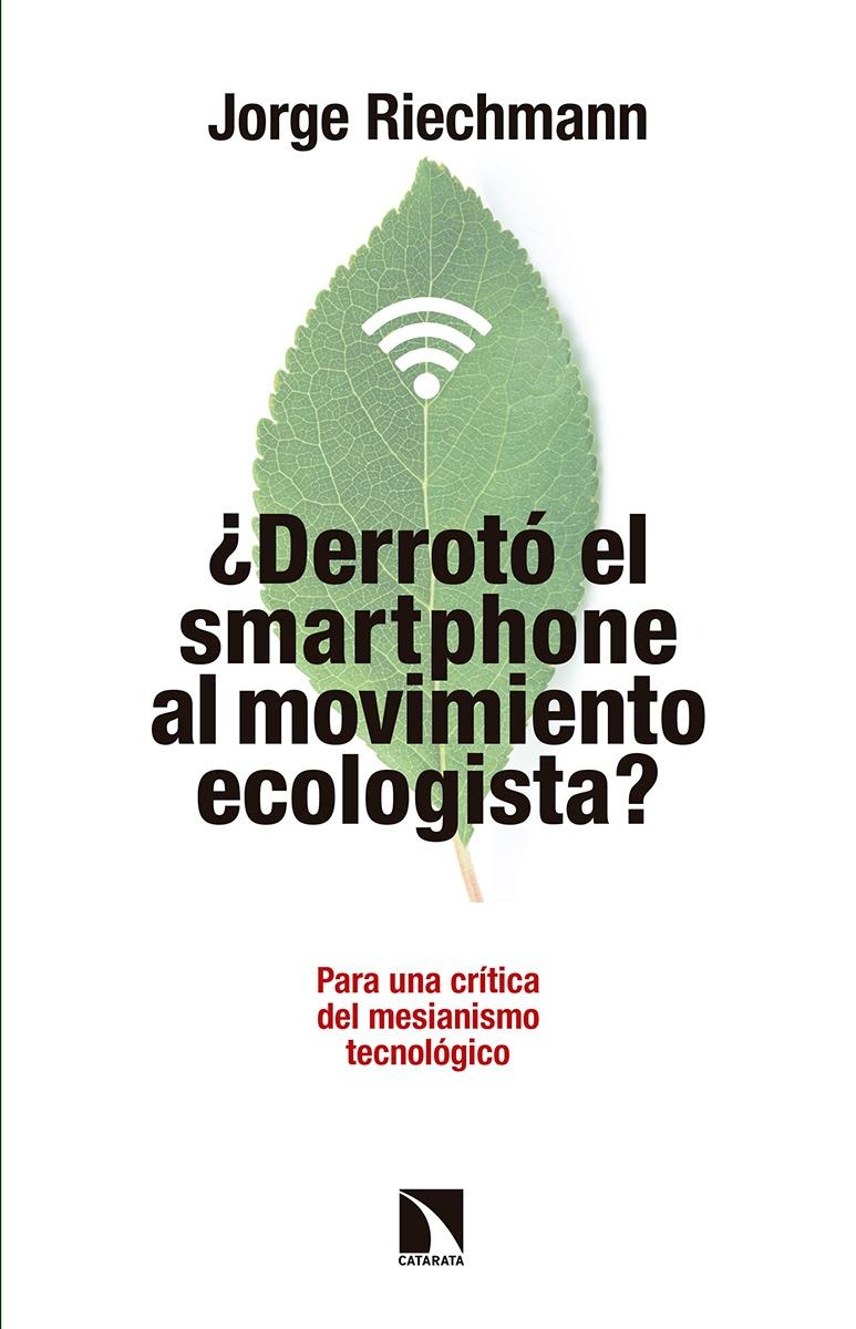 ¿Derrotó el Smartphone al Movimiento Ecologista?. ¿Derrotó el Smartphone al Movimiento Ecologista?.