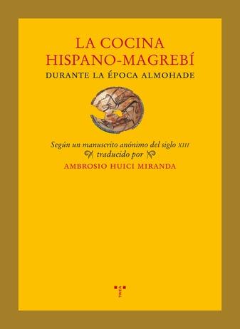 La Cocina Hispano-Magrebí Durante la Época Almohade