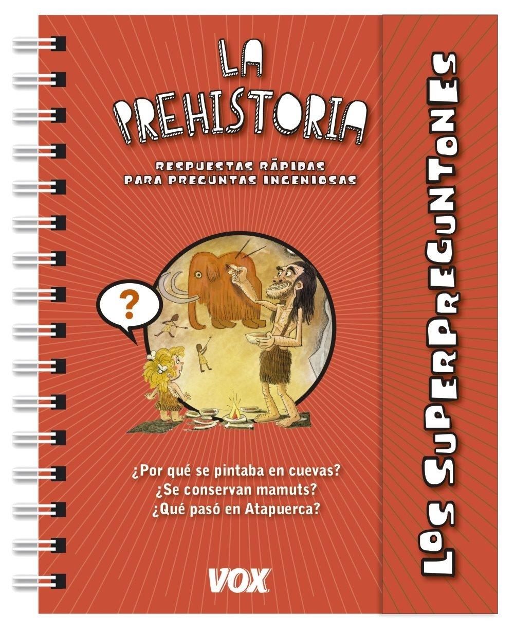 Los Superpreguntones / la Prehistoria. 