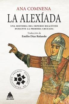 La Alexíada "Una Historia del Imperio Bizantino Durante la Primera Cruzada "