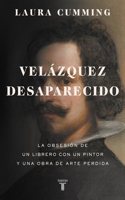 Velázquez desaparecido "La Obsesión de un Librero con una Obra de Arte Perdida". 