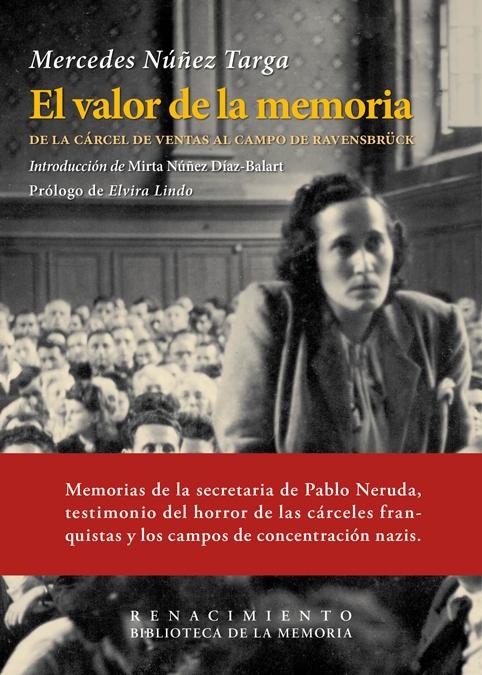 El Valor de la Memoria "De la Cárcel de Ventas al Campo de Ravensbrück"