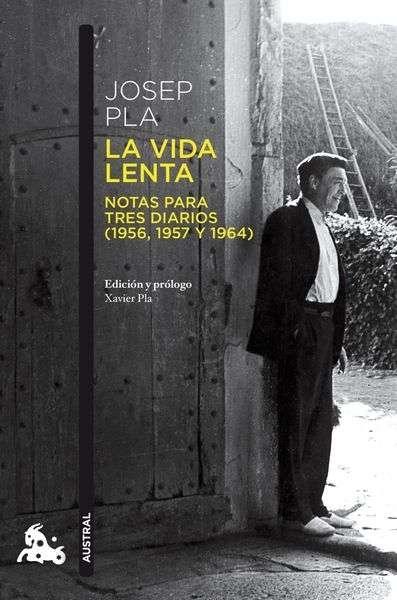 La Vida Lenta "Notas para Tres Diarios (1956, 1957, 1964)". 