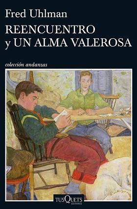 Reencuentro y un Alma Valerosa. 