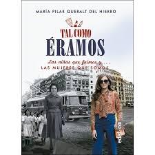 Tal como Eramos "Las Niñas que Fuimos Y... las Mujeres que Somos"