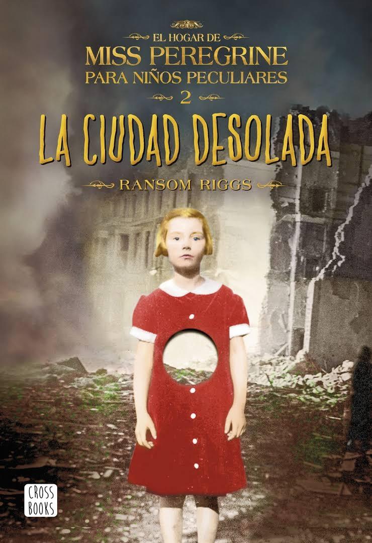 El hogar de Miss Peregrine para niños peculiares 2 "La ciudad desolada". 