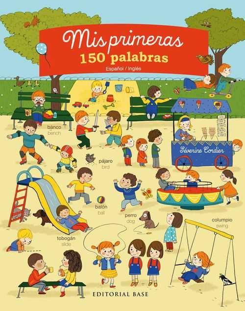 Mis Primeras 150 Palabras "Español / Inglés"