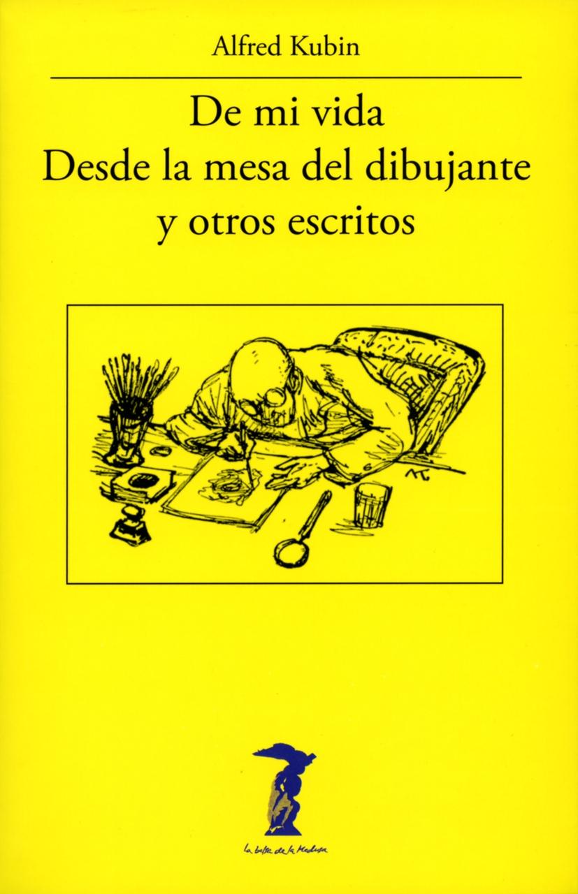 De mi Vida - desde la Mesa del Dibujante y Otros Escritos