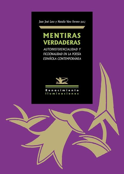Mentiras Verdaderas "Autorreferencialidad y Ficcionalidad en la Poesía Española Contemporánea". 