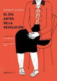 El Día Antes de la Revolución "Ilustración Arnal Ballester y Traducción e Enrique Maldonado". 