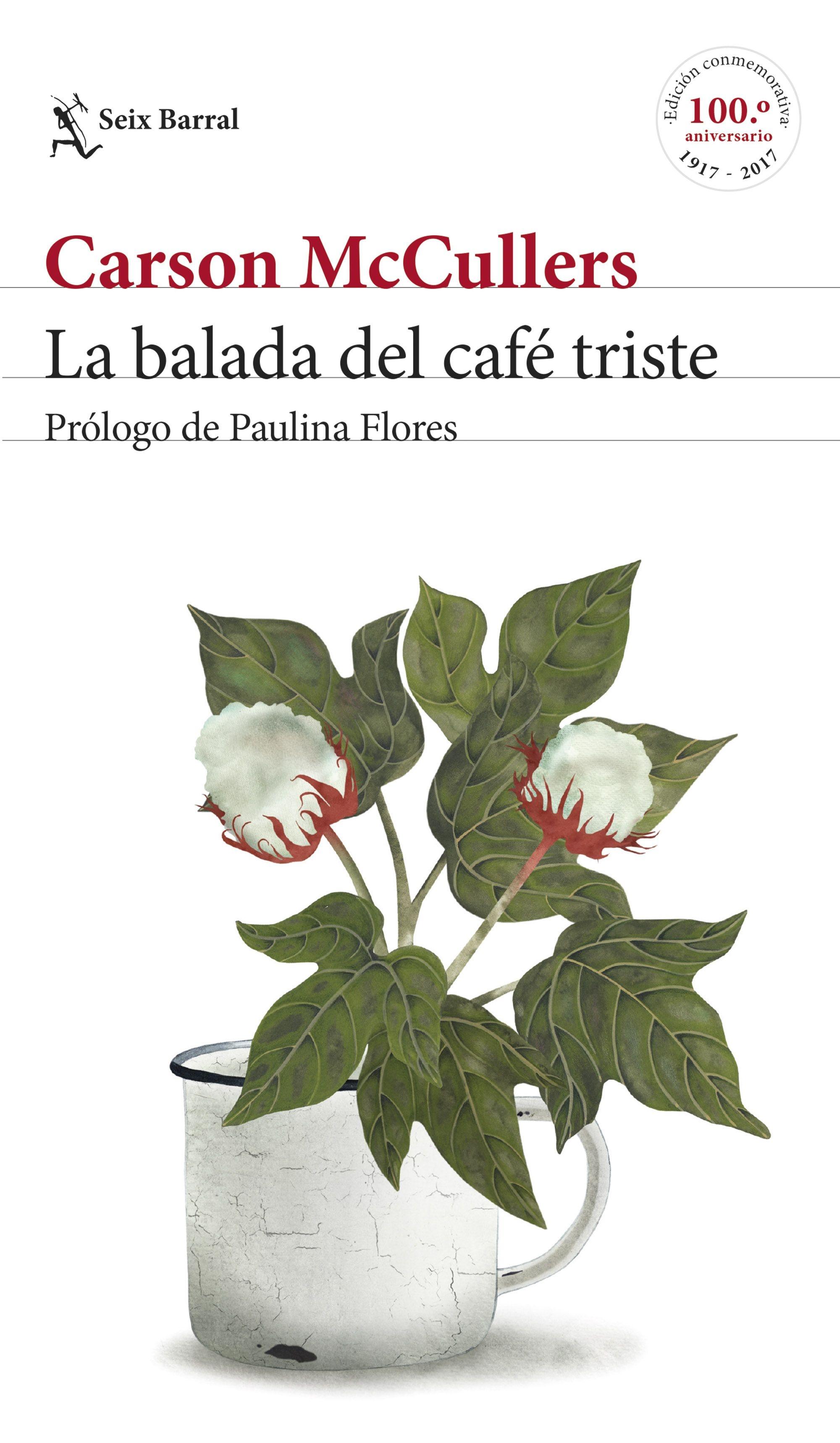 La Balada del Café Triste "Prólogo de Paulina Flores". La Balada del Café Triste "Prólogo de Paulina Flores".