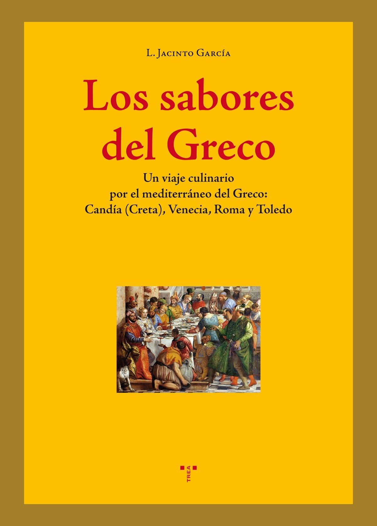 Los Sabores del Greco "Un Viaje Culinario por el Mediterráneo del Greco: Candía (Creta), Veneci"