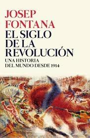 El Siglo de la Revolucion "Una Historia del Mundo desde 1914"