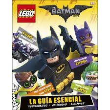Lego Batman la Película. la Guía Esencial