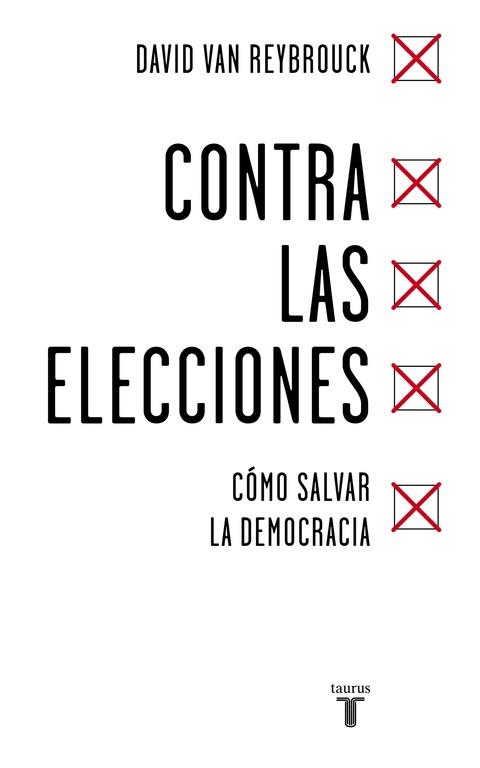 Contra las elecciones "Cómo salvar la democracia"