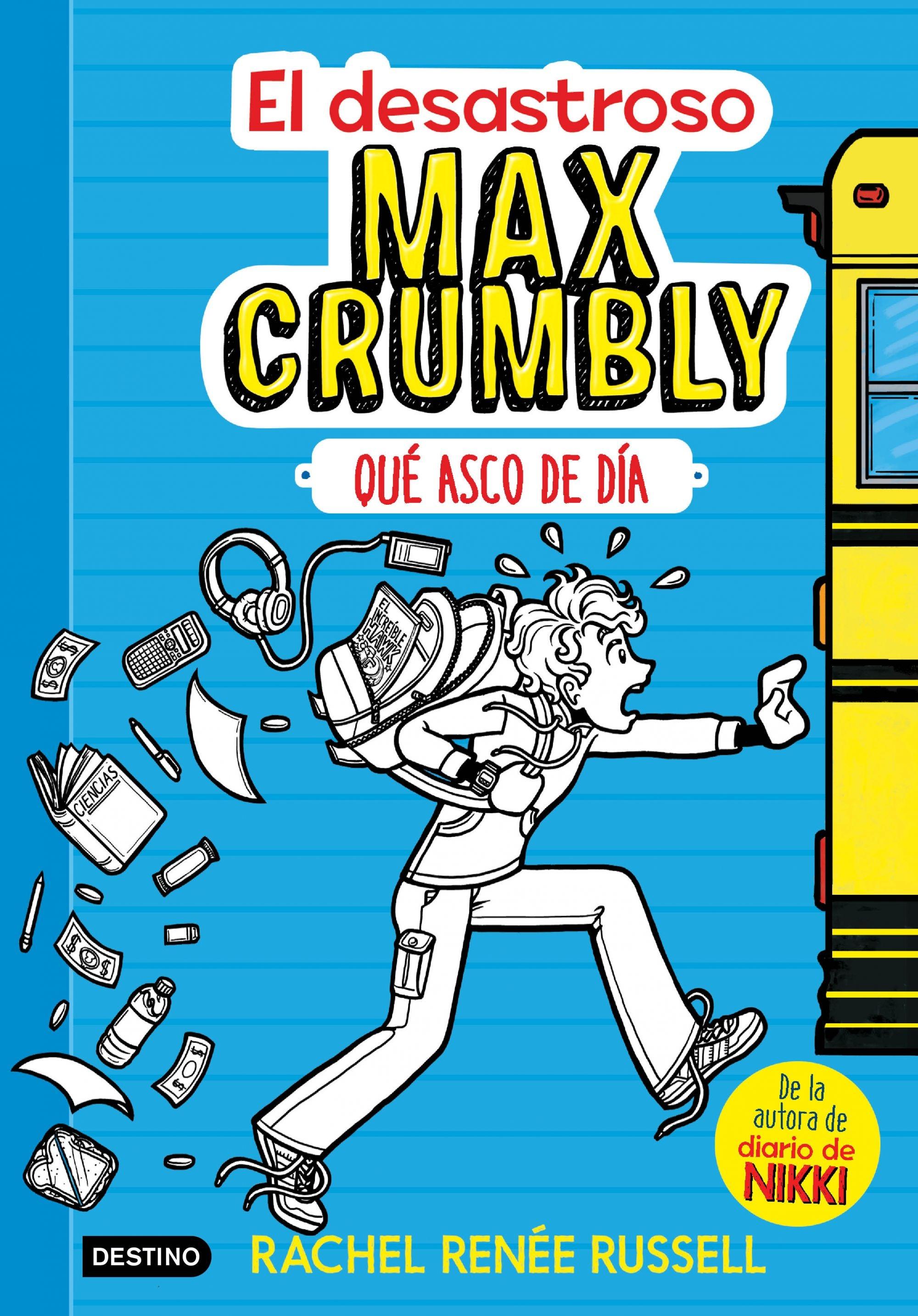 El Desastroso Max Crumbly. que Asco de Día "Max Crumbly 1". 