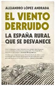 Viento Derruido,El "La España Rural que se Desvanece "