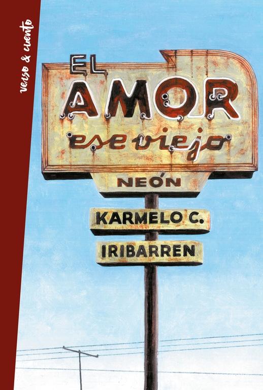 El Amor, Ese Viejo Neón "Antología Poética"
