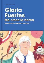 Me crece la barba "Poemas para Mayores y Menores". Me crece la barba "Poemas para Mayores y Menores".