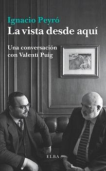 Vista desde Aquí, La "Una Conversación con Valentí Puig"