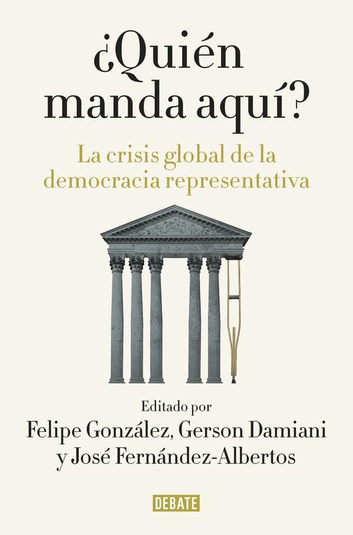 ¿Quién manda aquí? "La crisis global de la democracia representativa". ¿Quién manda aquí? "La crisis global de la democracia representativa".