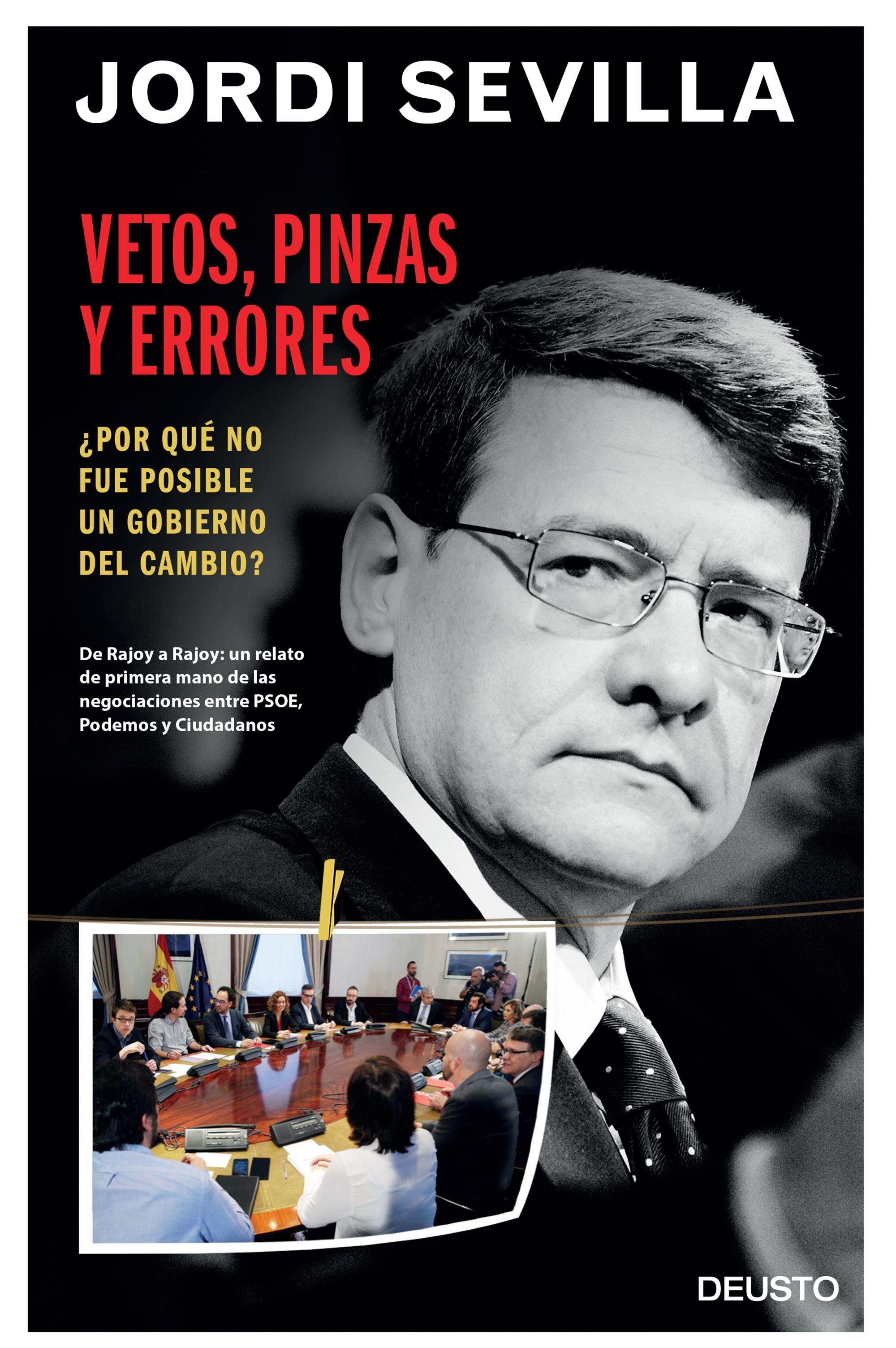 Vetos, Pinzas y Errores "¿Por que no Fue Posible un Gobierno del Cambio?". Vetos, Pinzas y Errores "¿Por que no Fue Posible un Gobierno del Cambio?".