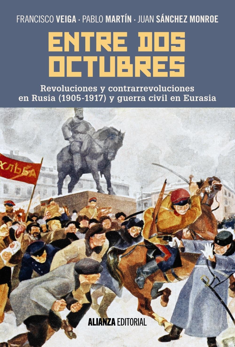 Entre dos octubres "Revoluciones y contrarrevoluciones en Rusia (1905-1917) y guerra en Eura"