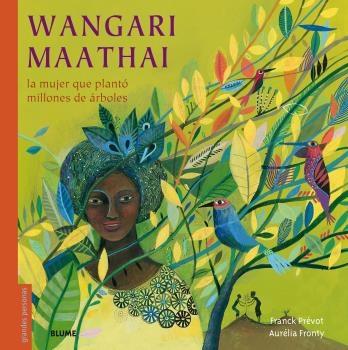 Wangari Maathai. 