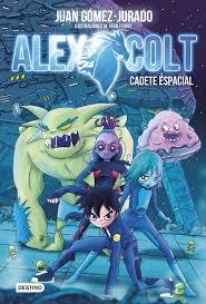 Alex Colt. Cadete Espacial "Alex Colt 1"