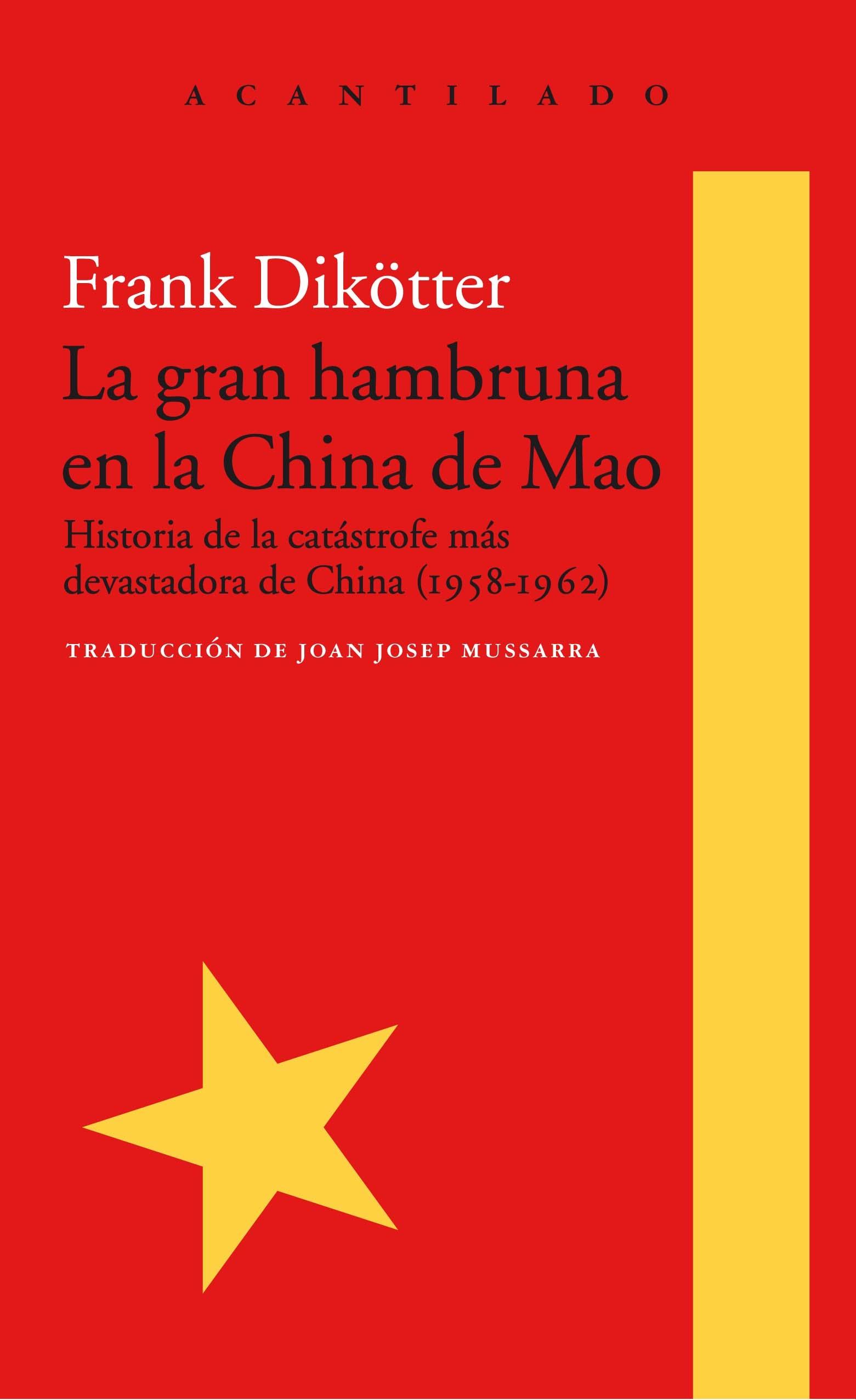 La Gran Hambruna en la China de Mao "Historia de la Catástrofe Más Devastadora de China (1958-1962)"